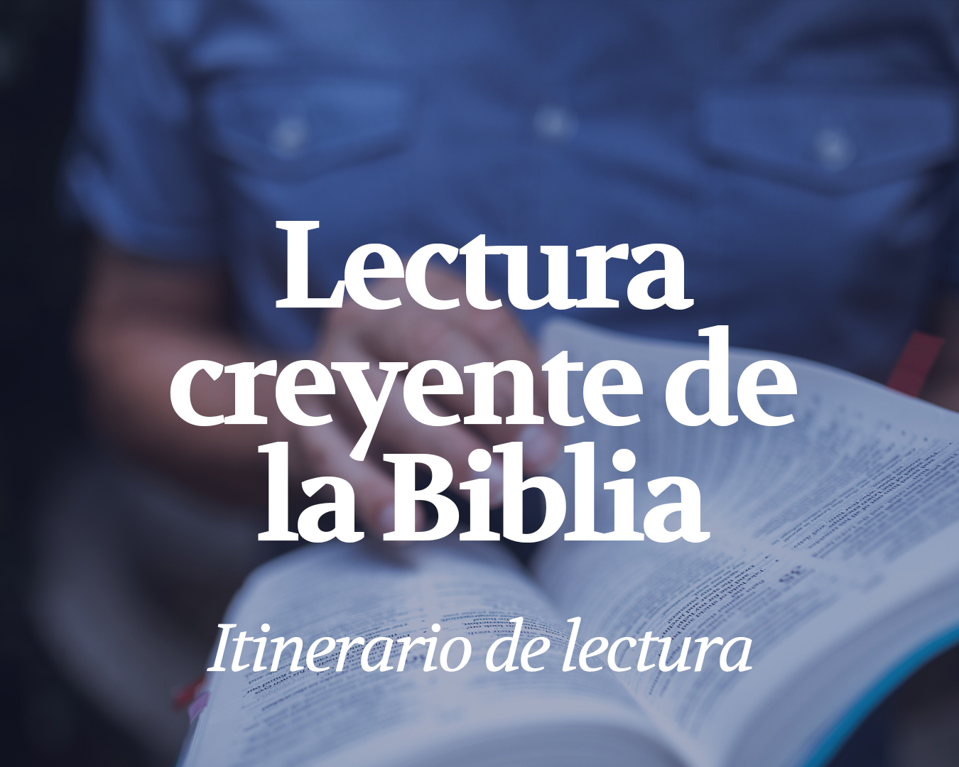 Lectura creyente de la Biblia