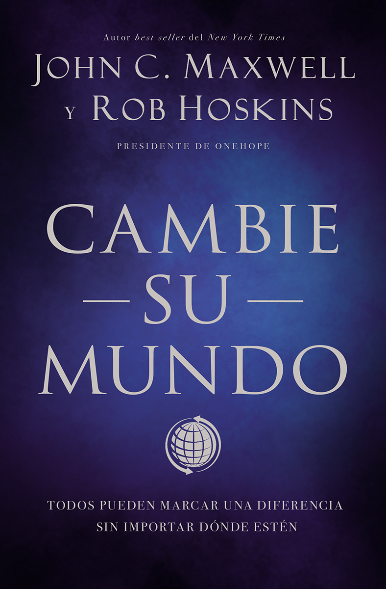 cambie su mundo john maxwell rob hoskins