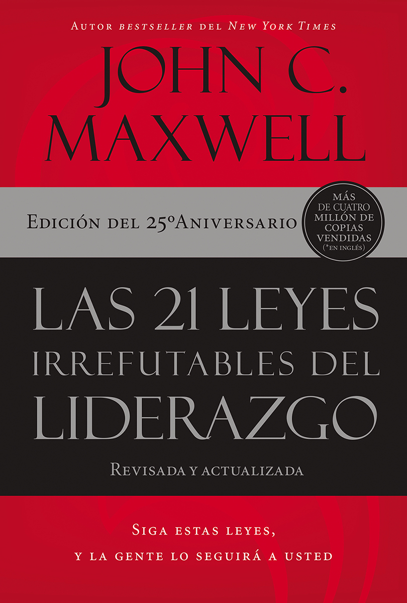 john maxwell las 21 leyes irrefutables del liderazgo