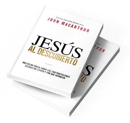 jesus al descubierto john macarthur